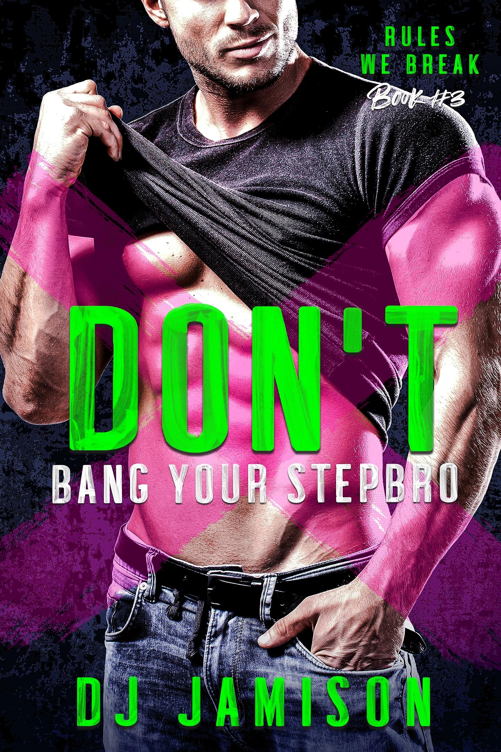 Don't Bang Your Stepbro (Rules We Break Book 3) Cover